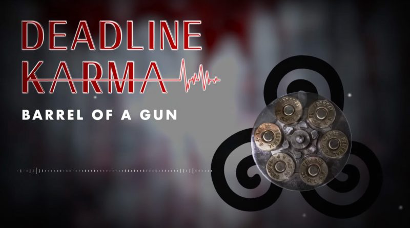 Deadline Karma - Barrel of a Gun Audio Visualizer